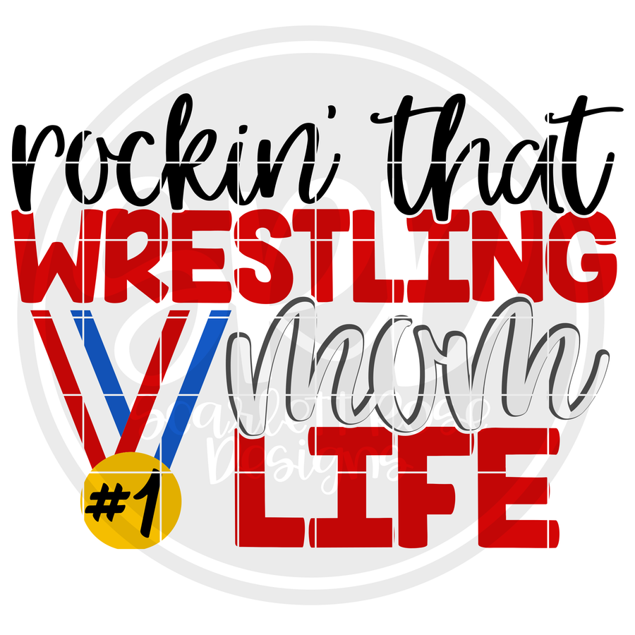 Rockin' that Wrestling Mom Life SVG