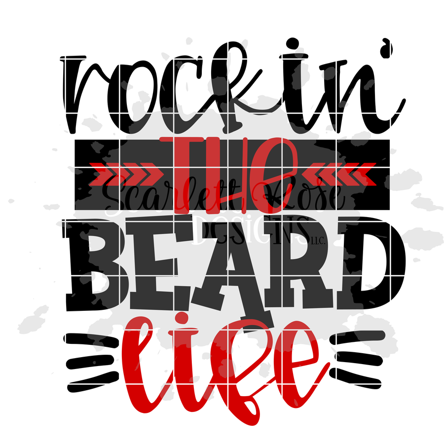 Rockin' the Beard Life SVG