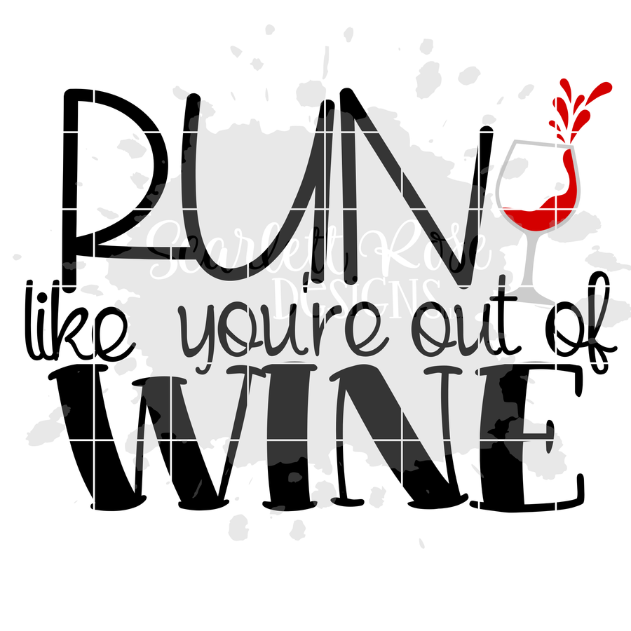 Run Like You're Out of Wine SVG
