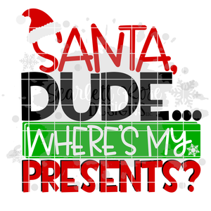 Santa Dude Where's My Presents SVG