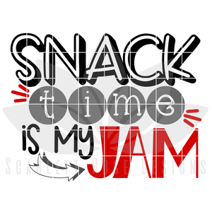 Snack Time is my Jam SVG