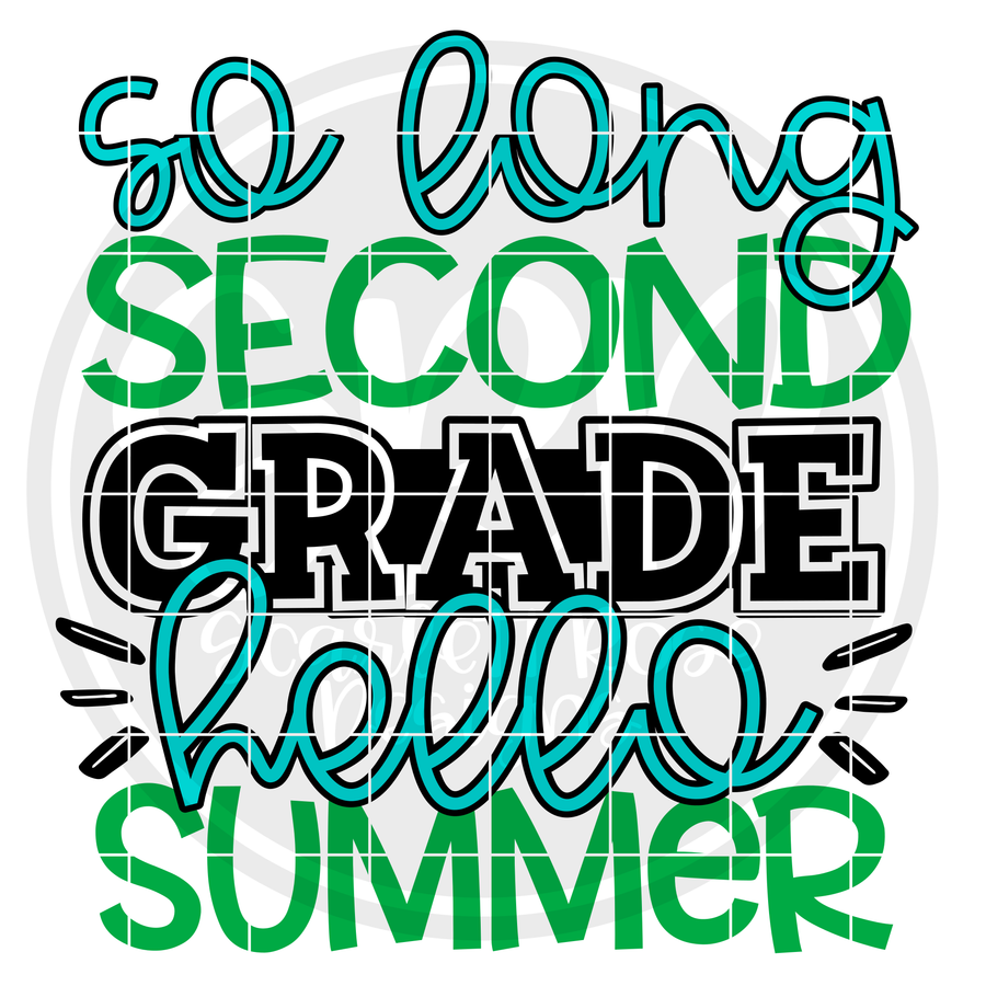 So Long Second Grade Hello Summer SVG