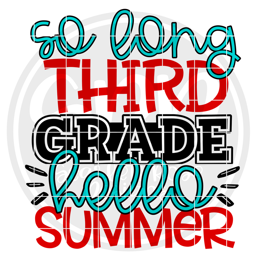 So Long Third Grade Hello Summer SVG