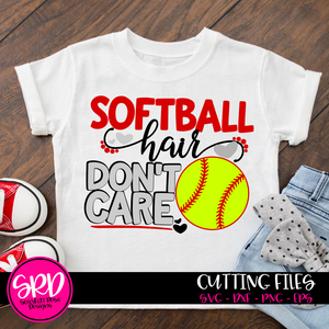 Softball Hair Don't Care - Softball SVG