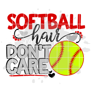 Softball Hair Don't Care - Softball SVG