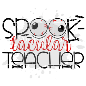 Spook-Tacular Teacher SVG