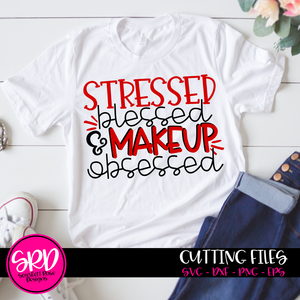 Stressed Blessed & Makeup Obsessed SVG