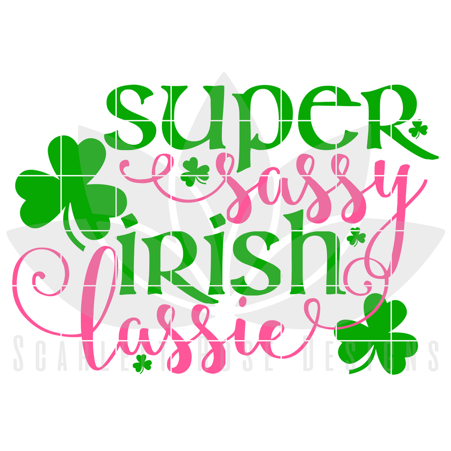 Super Sassy Irish Lassie SVG