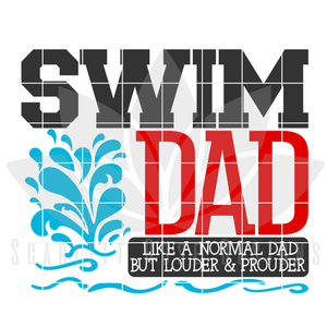 Swim Dad - Louder & Prouder SVG