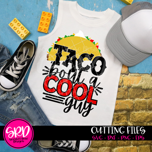 Taco 'bout a Cool Guy SVG