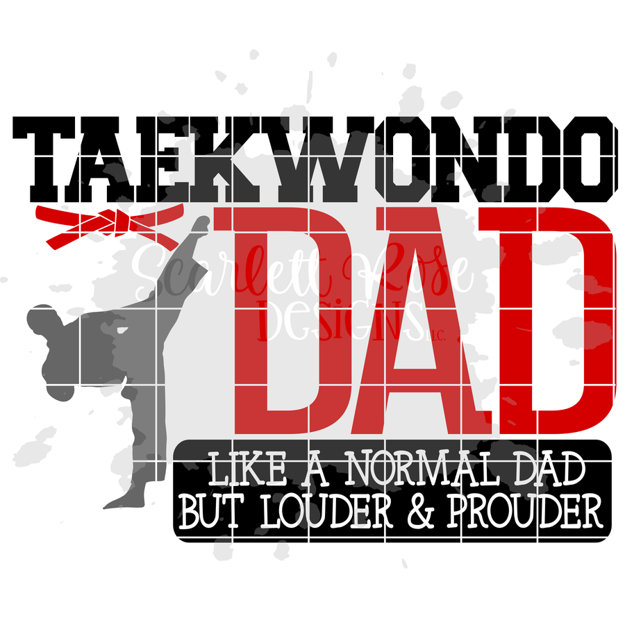 Taekwondo Dad - Louder & Prouder SVG