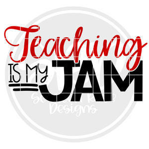 Teaching is my Jam SVG