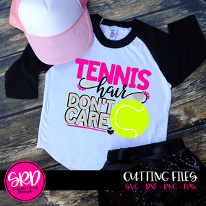 Tennis Hair Don't Care - Tennis SVG
