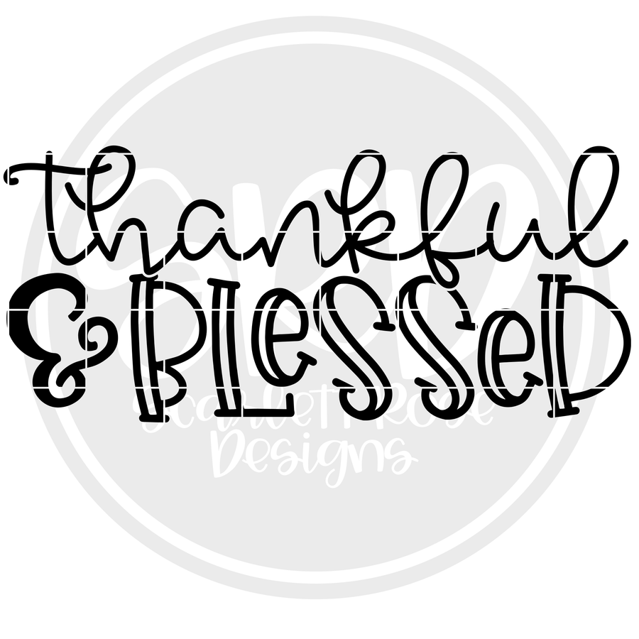 Thankful & Blessed SVG