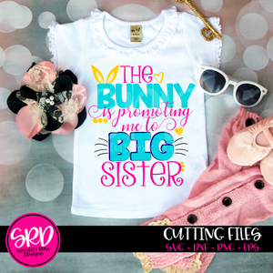 The Bunny is promoting me to Big Sister SVG