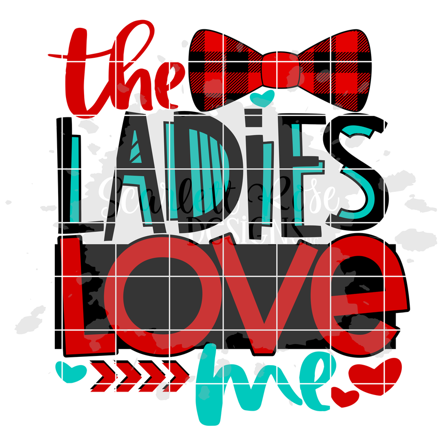 The Ladies Love Me SVG