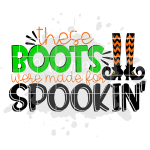 These Boots Were Made For Spookin' SVG