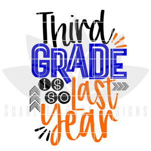 Third Grade is so Last Year - Boy SVG