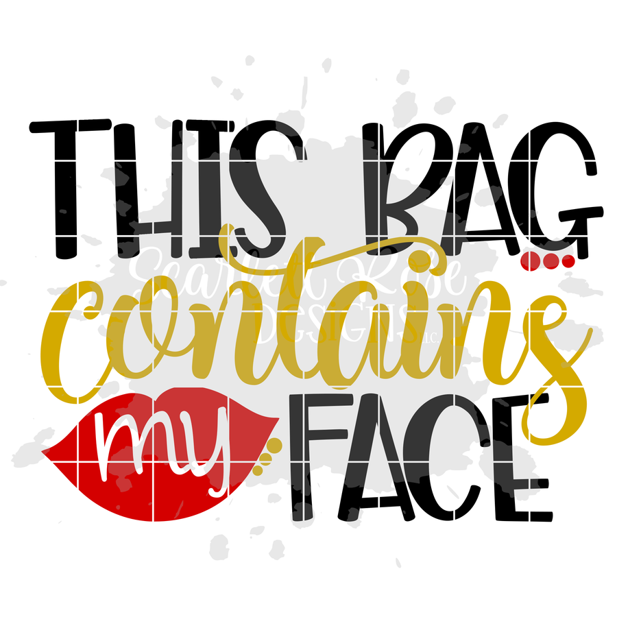This Bag Contains My Face SVG
