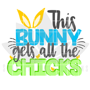 This Bunny Gets all the Chicks SVG
