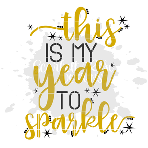 This is my Year to Sparkle SVG