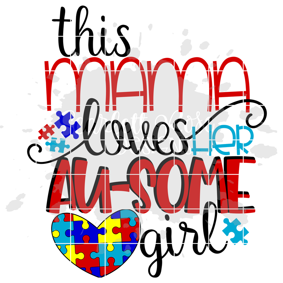 This Mama Loves her Au-some Girl SVG