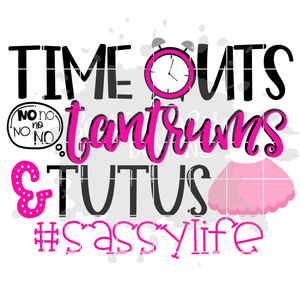 Time Outs Tantrums and Tutus SVG