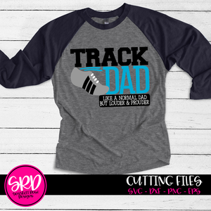 Track Dad - Louder & Prouder SVG