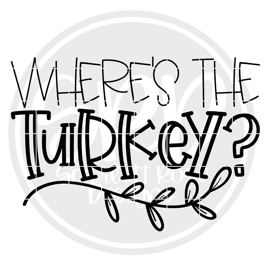 Where's the Turkey - Black SVG