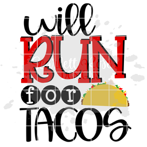 Will Run for Tacos SVG