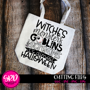 Witches Monsters Goblins & Screams It's Almost Halloween SVG