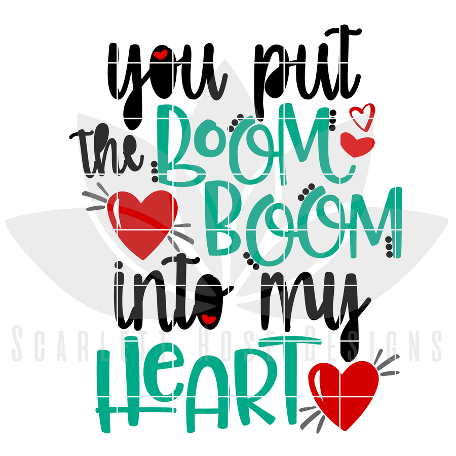 You Put The Boom Boom into my Heart SVG