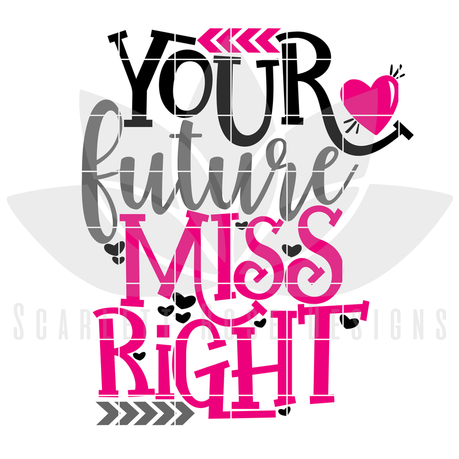Your Future Miss Right SVG