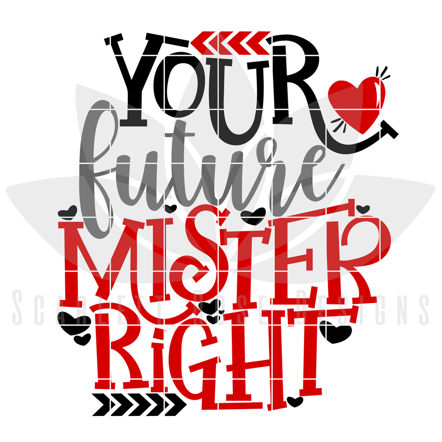 Your Future Mister Right SVG