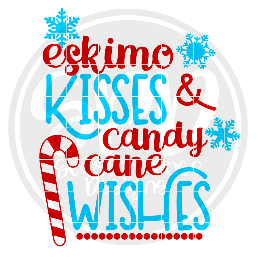 Eskimo Kisses & Candy Cane Wishes SVG