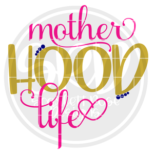 Mother Hood Life SVG